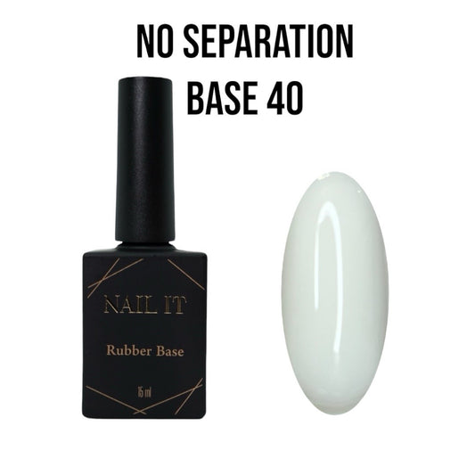 NO SEPARATION BĀZE 40